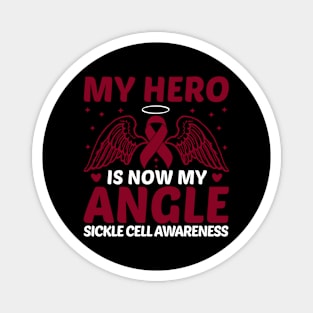 My Hero Is Now My Angle Sickle Cell Awareness Magnet